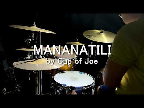 MANANATILI by Cup of Joe - Drum Cover by Jesse Yabut