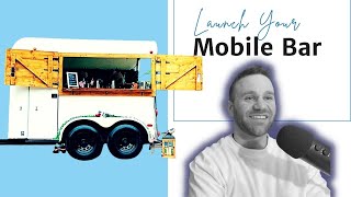 LIVE SESSION: Steps to Launch A Mobile Bar Business