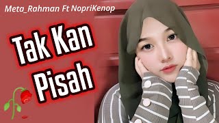 Tak Kan Pisah - Kenop Band Ft Meta_Rahman