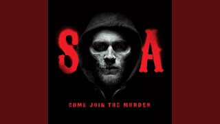 Come Join the Murder (From Sons of Anarchy)