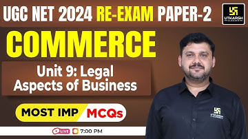 UGC NET Re-exam June/Dec 2024: Commerce | Unit 9: Legal Aspects of Business | Yogesh Sir