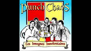 Punch Chaos   Les ivrognes involontaires   Full Album 1999