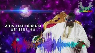 ZIKIRI SOLO AN SIRA NA ALLAH NYAIN [OFFICIEL AUDIO] 2022