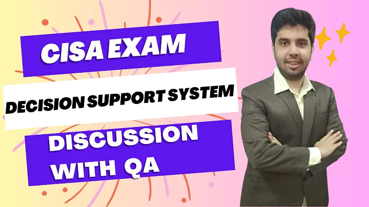 CISA EXAM - DECISION SUPPORT SYSTEM (DSS) TOPIC WITH Q&A