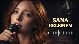 Slowly - Sana Gelemem - | Duygusal Türkçe Slow - 2026