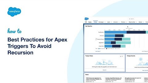 Best Practices for Apex Triggers To Avoid Recursion | Salesforce Platform