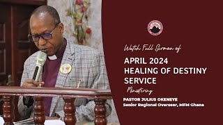 APRIL HEALING OF DESTINY SERVICE