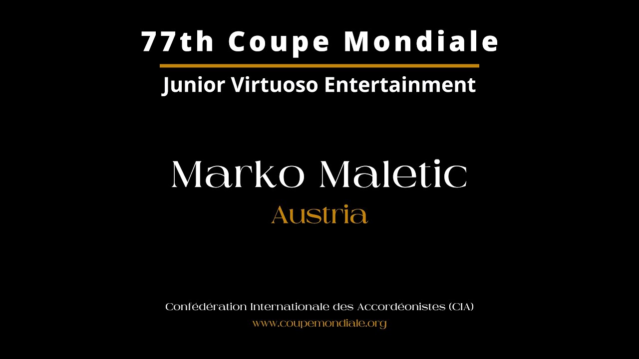 Marko Maletic (Austria) | Junior Virtuoso Entertainment | Coupe Mondiale 2024