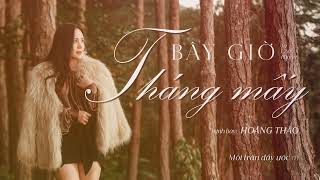 Bây Giờ Tháng Mấy - Lyrics | Hoàng Thảo Cover