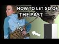 How to Let Go of the Past - 3 Steps for Regret