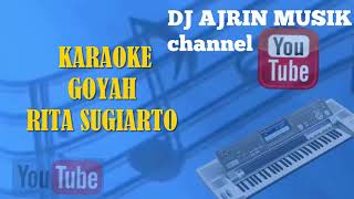 GOYAH [ KARAOKE ] RITA SUGIARTO _PROGRAM KN7000