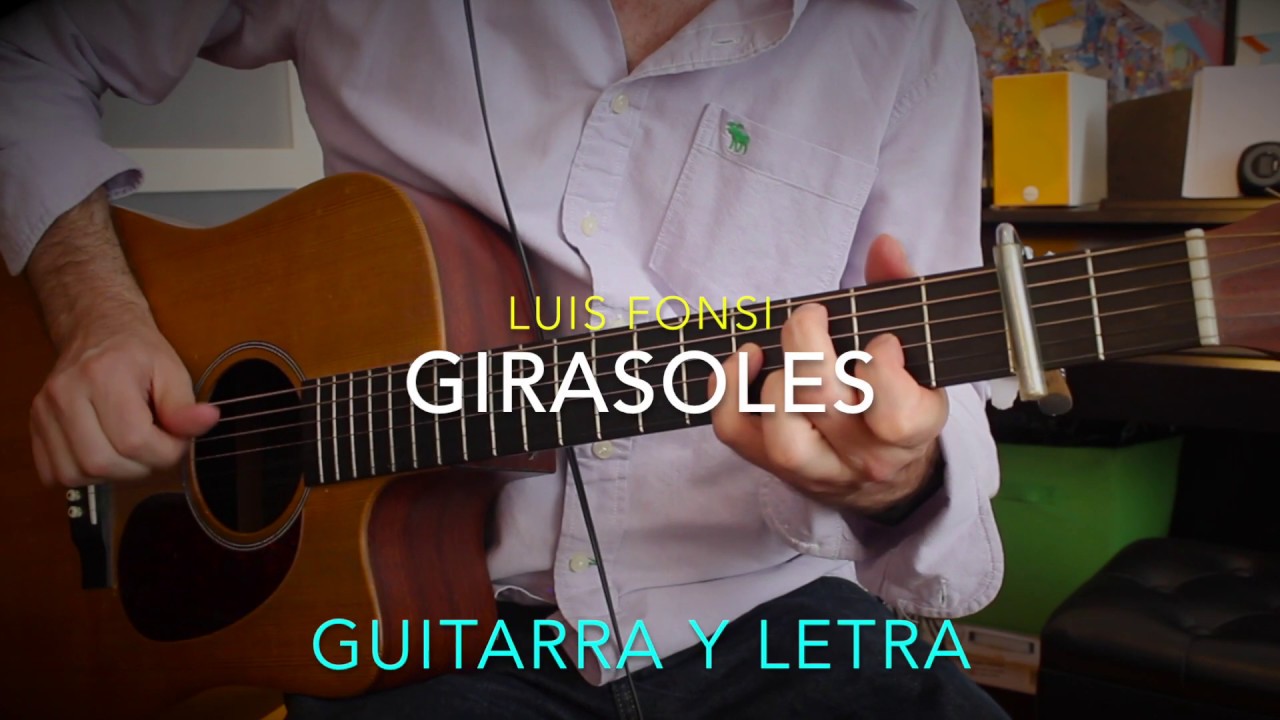 GIRASOLES: Acordes y Letra para Guitarra, Ukulele, Bajo y Piano (Luis Fonsi)