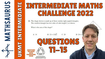 Intermediate Maths Challenge UKMT 2022 - Questions 11, 12, 13, 14, 15