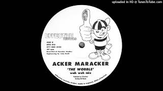 Acker Maracker~The Wobble [Wah Wah Mix]