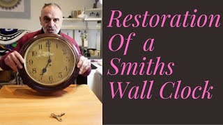 Full Restoration Of A Smiths Empire 8 Day Wall Clock With Close Ups