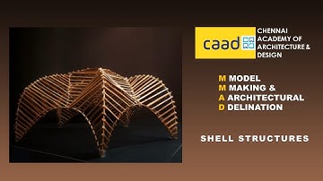 SHELL STRUCTURES - MODEL MAKING & ARCHITECTURAL DELINEATION - CAAD - MODEL MAKING