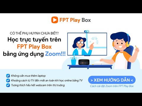 Hướng dẫn cài đặt ứng dụng Zoom trên FPT Play Box S