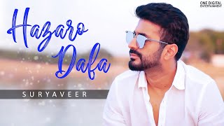 Hazaro Dafa | Suryaveer Ft. Vishal Dixit