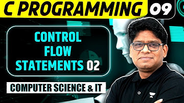 C programming 09 | Control Flow Statements -02 | Computer Science And IT | GATE Exam