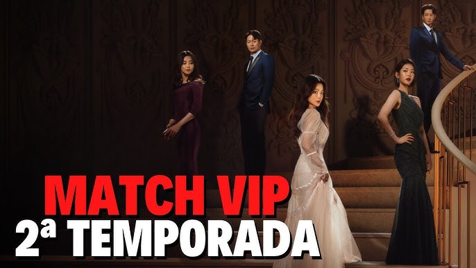 Match VIP: uma série coreana sobre vingança, romance e intrigas na