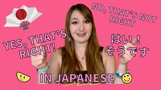 L25 'Yes, That's Right' / 'No, That's Not Right' in Japanese