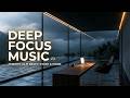 Deep Focus Music | Ambient Study Music for Work - Intense Concentration &amp; Flow State Moods