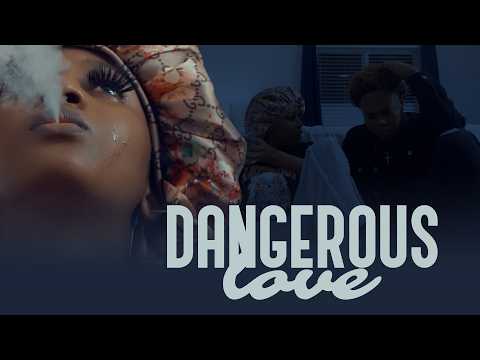 DANGEROUS LOVE (full movie)