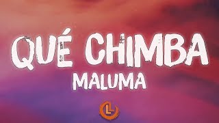 Maluma - Qué Chimba (Letra) | Letras Latinas