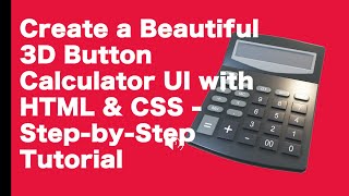 Create a Beautiful 3D Button Calculator UI with HTML & CSS - Step-by-Step Tutorial screenshot 2