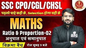 SSC MATHS CLASSES 2023 | RATIO & PROPORTION - 02 | MATHS FOR CPO, CGL, CHSL | MATHS BY SHIVAM SIR
