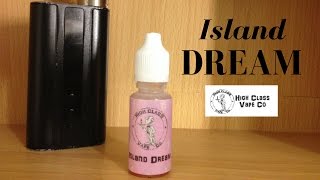 E-Liquid Review: High Class Vape Co's Island Dream