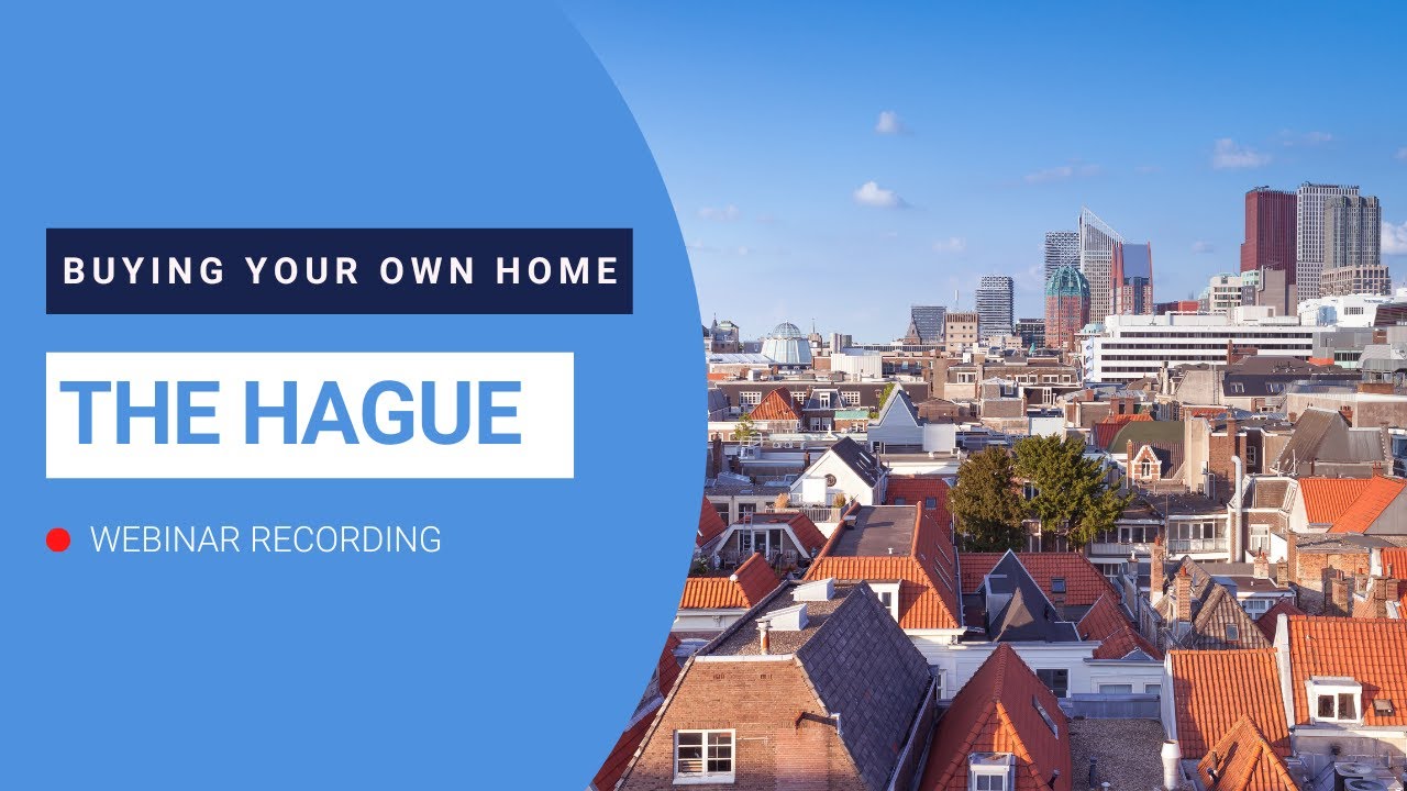 LIVE WEBINAR | Buying Your Own Home in The Hague | Aug 11, 2022 | Expat Housing Network