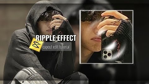 RIPPLE EFFECT CAPCUT EDIT TUTORIAL.
