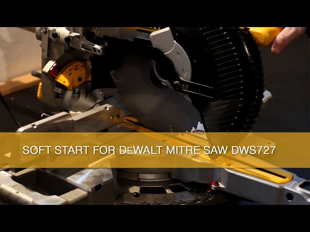 Soft Start Miter saw DeWALT DWS727 tutorial 