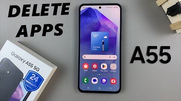 How To Uninstall Apps On Samsung Galaxy A55 5G