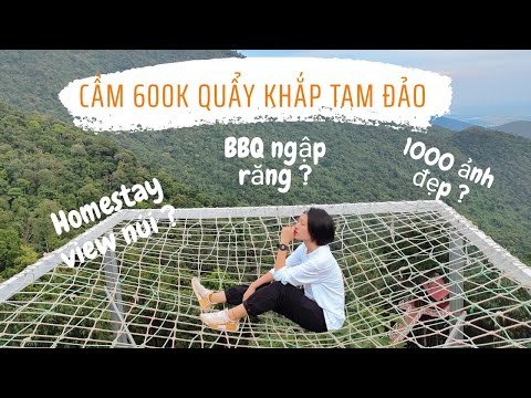 Quẩy Tung Tam Đảo 2 Ngày Chỉ Với 600k, Ở Homestay Siêu Xinh, BBQ Siêu Xịn, Ở Mãi Không Muốn Về