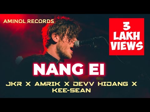 JKR x AM RICK x DEVV HIDANG x KEE SEAN   NANG EI  Official Audio