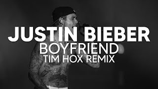 Justin Bieber - Boyfriend (Tim Hox Remix) [TECH HOUSE]