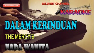 DALAM KERINDUAN [KARAOKE] THE MERCY'S NADA WANITA FIS=DO