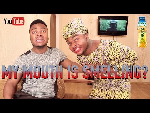 AFRICAN HOME: MY MOUTH IS SMELLING?
