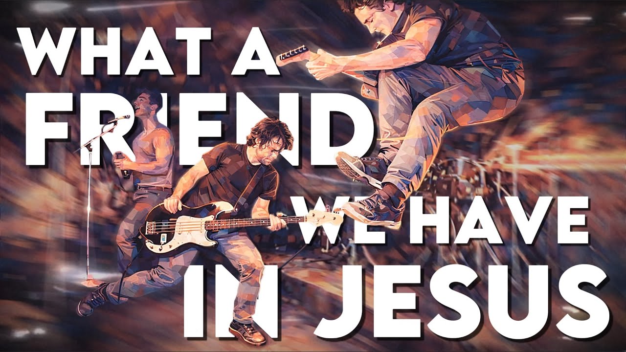What A Friend We Have In Jesus — Post-Hardcore Cover | The Hardcore Hymn Project