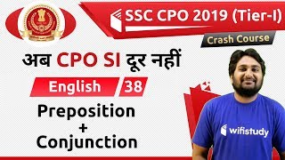 6:00 PM - SSC CPO 2019 (Tier-I) | English by Harsh Sir | Preposition + Conjunction