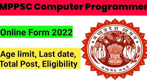 MPPSC Computer Programmer Online Form 2022। Age limit, Last date, Total Post, Eligibility, salary.
