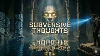 Subversive Thoughts