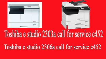 Toshiba e studio 2303a call for service c452। Call for service C452 2006,
