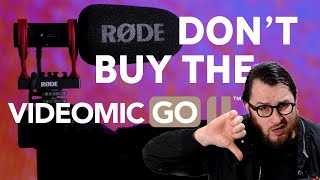 PROBLEMS of the RODE VideoMic GO 2 = DON'T BUY!