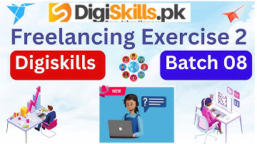 freelancing exercise 2 |digiskills freelancing exercise 2 batch 8|Digiskills DSTP 2.0|freelancing