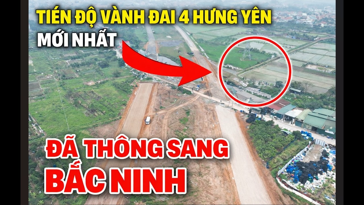 Tiến độ Vành đai 4 Hưng Yên mới nhất || GPMB còn gặp nhiều khó khăn?