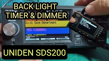 UNIDEN SDS200 - SCREEN TIME OUT , DIMMER + OPTIONS