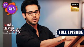 Raghav का Agenda | Bade Achhe Lagte Hain 2 | Ep 418 | Full Episode | 5 Apr 2023